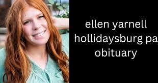 Ellen Yarnell Hollidaysburg PA Obituary